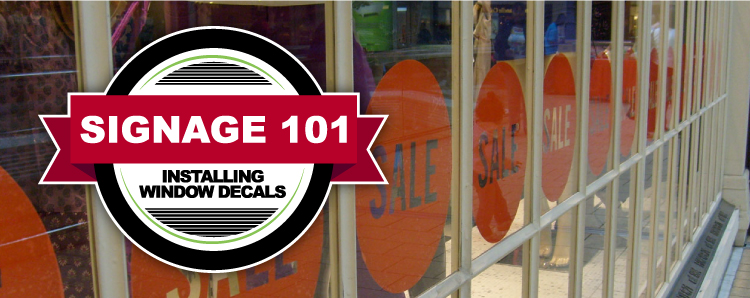 Signage 101 – Installing Window Decals