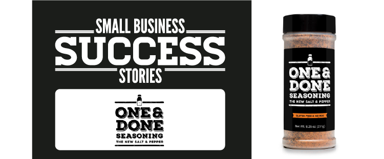 Small Business Success Story – One & Done Seasoning