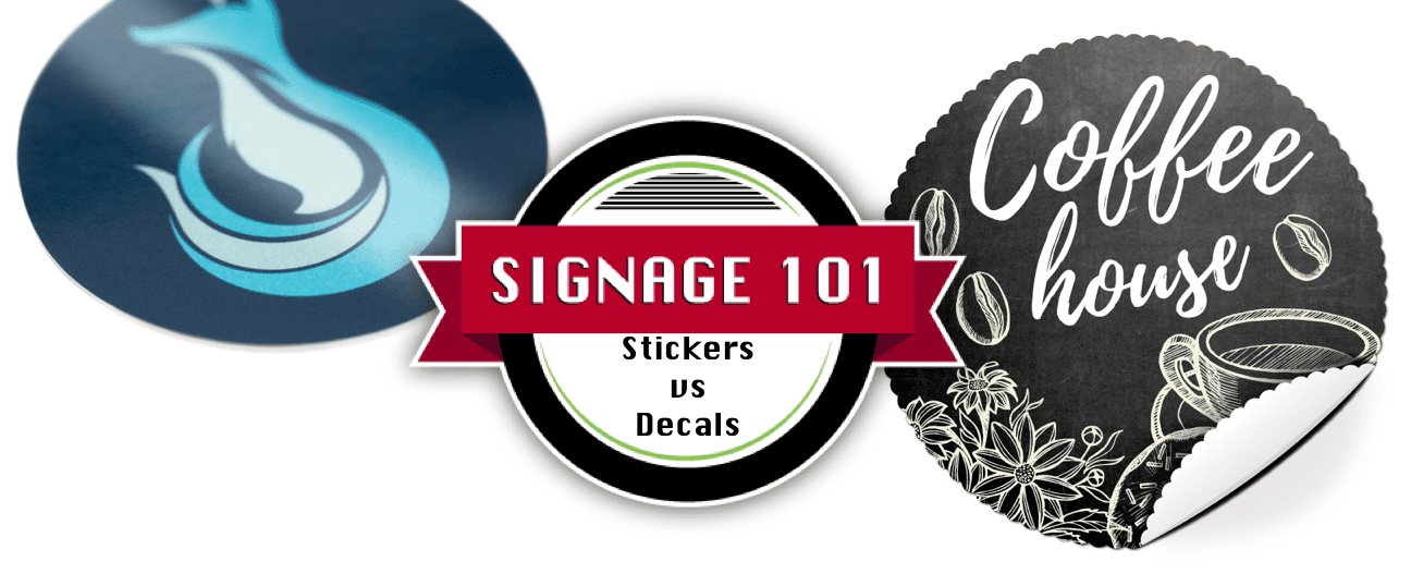 Difference Between Decals and Stickers – Signage 101