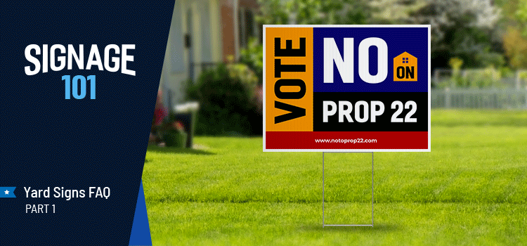 Yard Signs FAQ Part 1 – Signage 101